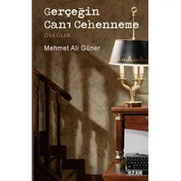 Gerçeğin Canı Cehenneme - Mehmet Ali Güner - Ozan Yayıncılık