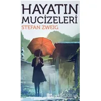 Hayatın Mucizeleri - Stefan Zweig - Halk Kitabevi