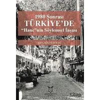 1980 Sonrası Türkiyede “Hane”nin Söylemsel İnşası - Elif Çağlı Kaynak - Akademisyen Kitabevi