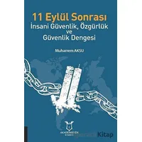 11 Eylül Sonrası İnsani Güvenlik, Özgürlük ve Güvenlik Dengesi