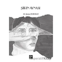 Şiirin Aynası - Şaziye Durukan - Gazi Kitabevi