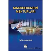 Makroekonomi Mektupları - Ayhan Uçak - Gazi Kitabevi