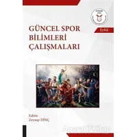 Güncel Spor Bilimleri Çalışmaları - Zeynep Dinç - Akademisyen Kitabevi