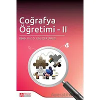 Coğrafya Öğretimi II - Ülkü Eser Ünaldı - Pegem Akademi Yayıncılık