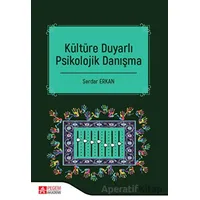 Kültüre Duyarlı Psikolojik Danışma - Serdar Erkan - Pegem Akademi Yayıncılık