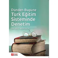 Dünden Bugüne Türk Eğitim Sisteminde Denetim - Sefer Ada - Pegem Akademi Yayıncılık
