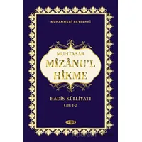 Muhtasar Mizanul Hikme Hadis Külliyatı (1-2 Cilt Tek Kitap) - Muhammed Reyşehri - Kevser Yayınları