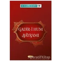 Gadir-i Hum Bayramı 40 Hadis Serisi - 5 - Musa Aydın - Kevser Yayınları