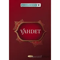 Vahdet / 40 Hadis Serisi 8 - Musa Aydın - Kevser Yayınları