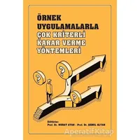 Örnek Uygulamalarla Çok Kriterli Karar Verme Yöntemleri - Şenol Altan - Gazi Kitabevi