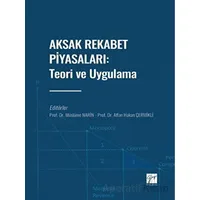 Aksak Rekabet Piyasaları: Teori ve Uygulama - Kolektif - Gazi Kitabevi