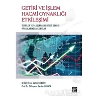 Getiri ve İşlem Hacmi Oynaklığı Etkileşimi - Selim Güngör - Gazi Kitabevi
