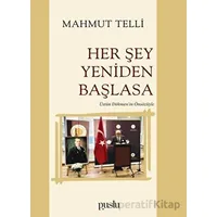 Her Şey Yeniden Başlasa - Mahmut Telli - Puslu Yayıncılık