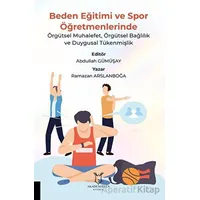 Beden Eğitimi ve Spor Öğretmenlerinde Örgütsel Muhalefet, Örgütsel Bağlılık ve Duygusal Tükenmişlik