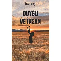 Duygu ve İnsan - İlyaz Koç - Liman Yayınevi