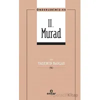 II. Murad - Yasemin Barlak - Ensar Neşriyat