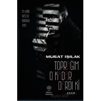 Toprağım O Kadar Dardı Ki - Murat Işılak - Platanus Publishing