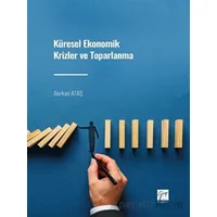 Küresel Ekonomik Krizler ve Toparlanma - Berkan Ataş - Gazi Kitabevi