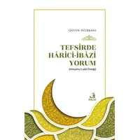Tefsirde Harici-İbazi Yorum - Güven Ağırkaya - Fecr Yayınları