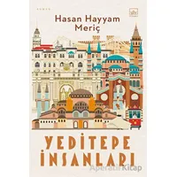 Yeditepe İnsanları - Hasan Hayyam Meriç - İthaki Yayınları