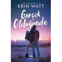 Gerçek Olduğunda - Erin Watt - Yabancı Yayınları