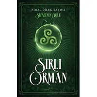 Şifacının Yolu - Sırlı Orman - Nihal Dilek Sarıca - Müptela Yayınları
