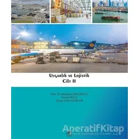Uygarlık ve Lojistik - Cilt 2 - Ramazan Erturgut - Paradigma Akademi Yayınları