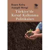 Türkiye’de Kırsal Kalkınma Politikaları - Ruşen Keleş - İmge Kitabevi Yayınları