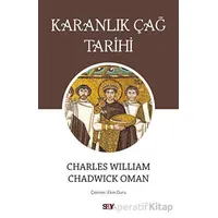 Karanlık Çağ Tarihi - Charles William Chadwick Oman - Say Yayınları