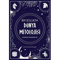 Bir Solukta Du¨nya Mitolojisi - Hannah Bowstead - Say Yayınları