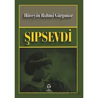 Şıpsevdi - Hüseyin Rahmi Gürpınar - Tema Yayınları