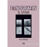Etnografın El Kitabı - Arda Arıkan - Anı Yayıncılık