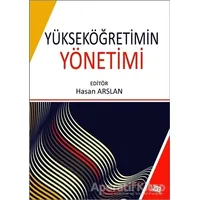 Yükseköğretimin Yönetimi - Hasan Arslan - Anı Yayıncılık