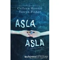 Asla Asla - Tarryn Fisher - Epsilon Yayınevi