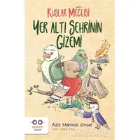 Yer Altı Şehrinin Gizemi - Kuşlar Meclisi - Aziz Mahmut Öncel - Cezve Çocuk