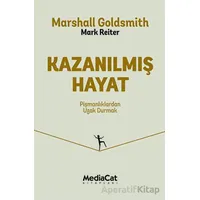 Kazanılmış Hayat - Marshall Goldsimith - MediaCat Kitapları