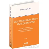 Milletlerarası Özel Hukuk 1 - Pratik Çalışma Kitabı - Nuray Ekşi - Beta Yayınevi