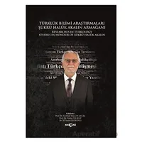 Türklük Bilimi Araştırmaları Şükrü Haluk Akalın Armağanı - Kolektif - Akçağ Yayınları
