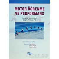 Motor Öğrenme ve Performans - Richard A. Schmidt - Anı Yayıncılık