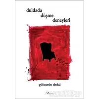 Duldada Düşme Deneyleri - Göksenin Abdal - Başka Yerler Yayınları