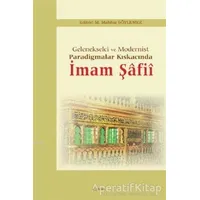 Gelenekselci ve Modernist Paradigmalar Kıskacında İmam Şafii