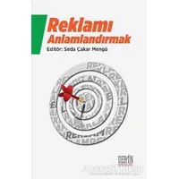Reklamı Anlamlandırmak - Seda Çakar Mengü - Derin Yayınları