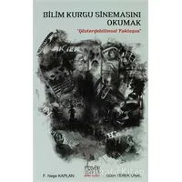 Bilim Kurgu Sinemasını Okumak - F. Neşe Kaplan - Derin Yayınları