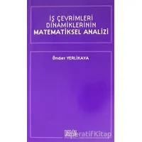 İş Çevrimleri Dinamiklerinin Matematiksel Analizi - Önder Yerlikaya - Derin Yayınları