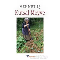 Kutsal Meyve - Mehmet İş - Boyalıkuş Yayınları