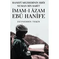 Hanefi Mezhebinin Işığı Numan Bin Sabit - İmam-ı Azam Ebu Hanife - Zeyneddin Tekin - Parya Kitap