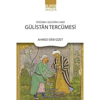 Tercüme-i Gülistan-ı Sadi: Gülistan Tercümesi - Ahmed Saib İzzet - Ihlamur