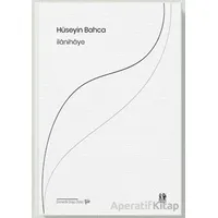 İlanihaye - Hüseyin Bahca - Pikaresk Yayınevi