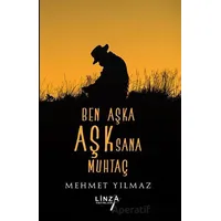 Ben Aşka Aşk Sana Muhtaç - Mehmet Yılmaz - Linza Yayınları