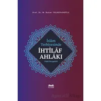 İslam Terbiyesinde İhtilaf Ahlakı - M. Rahmi Telkenaroğlu - Kitabe Yayınları